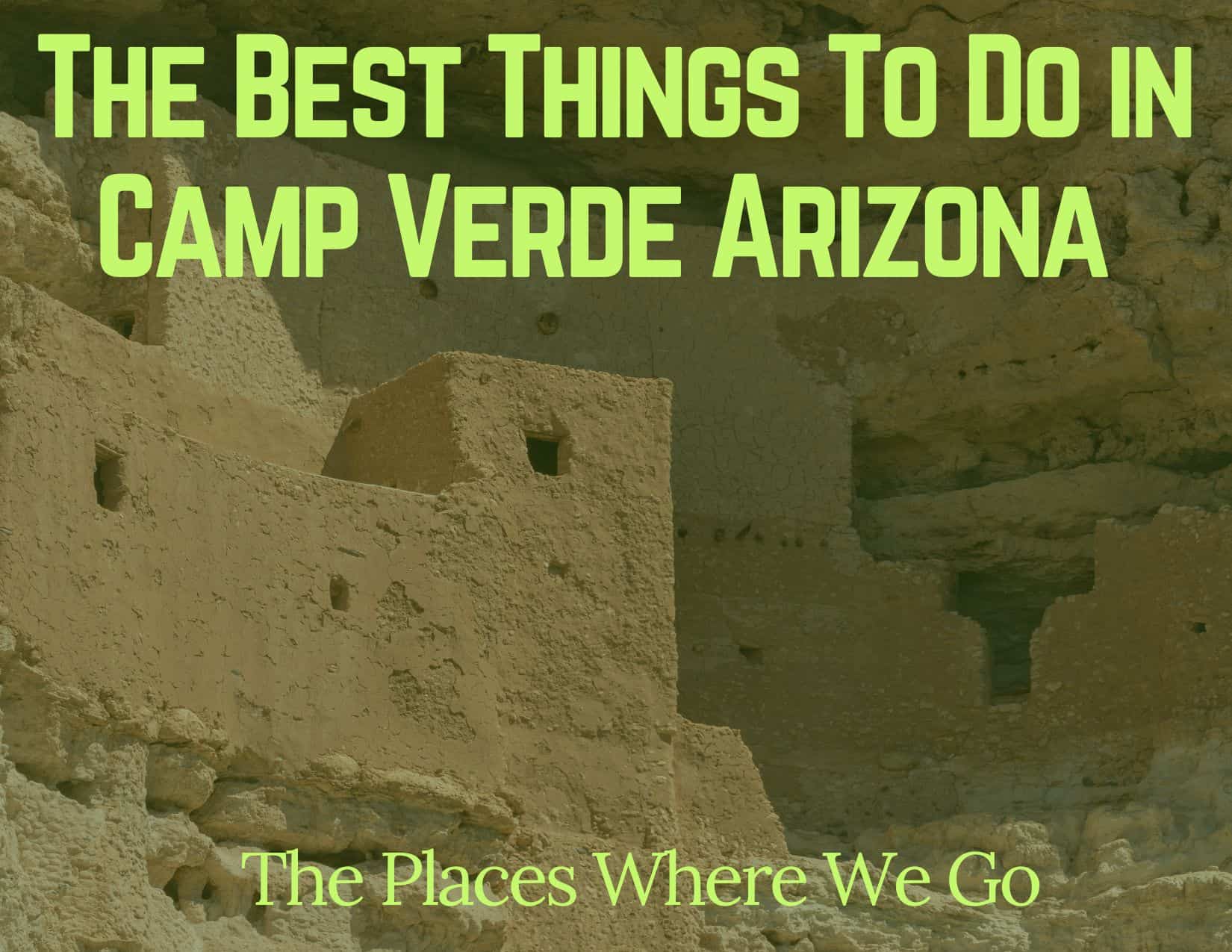 Blog Best Things To Do In Camp Verde Arizona 