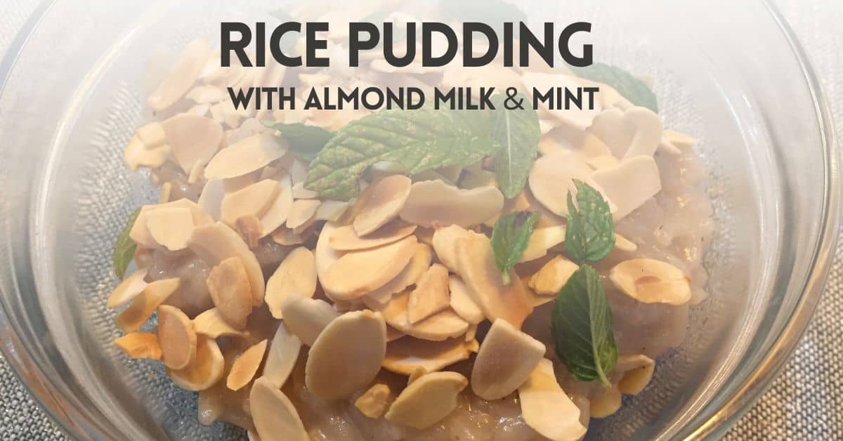 Blog post cover for Rice Pudding with almond milk and mint recipe post