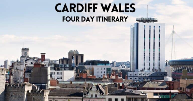 Exploring Cardiff: A 4-Day Itinerary of Must-See Attractions