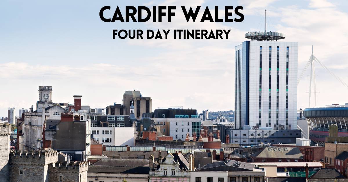 Cardiff 4 Day Itinerary blog post cover