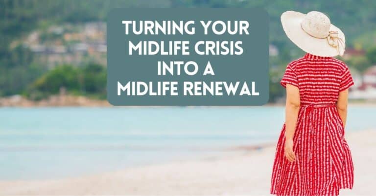 Turning Your Midlife Crisis into a Midlife Renewal