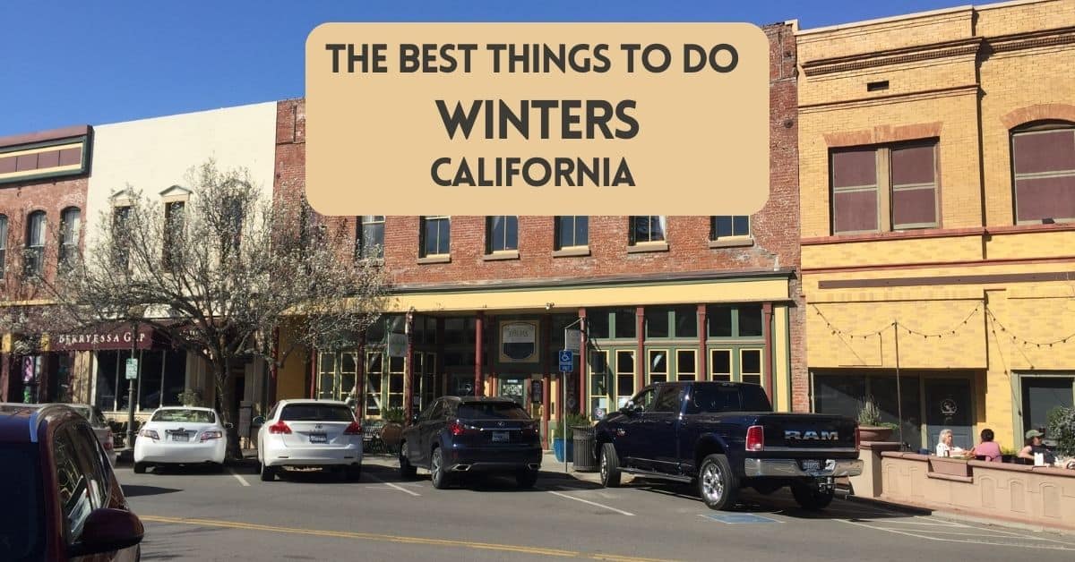 Things to do in Winters California - Blog post featured image
