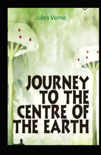 Journey to the Center of the Earth Illustrated
