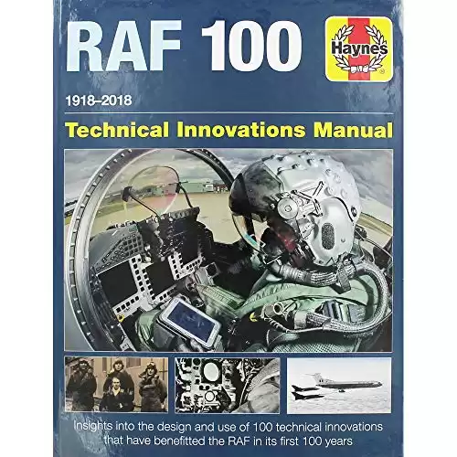 Royal Air Force 100 Technical Innovations Manual (Haynes Technical Innovations Manual)