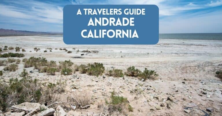 Andrade California Travel Guide