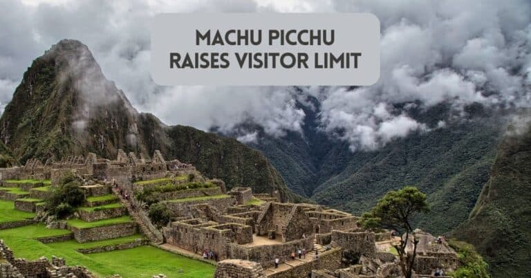 Machu Picchu Raises Visitor Limit in 2024 in Welcome News From Peru