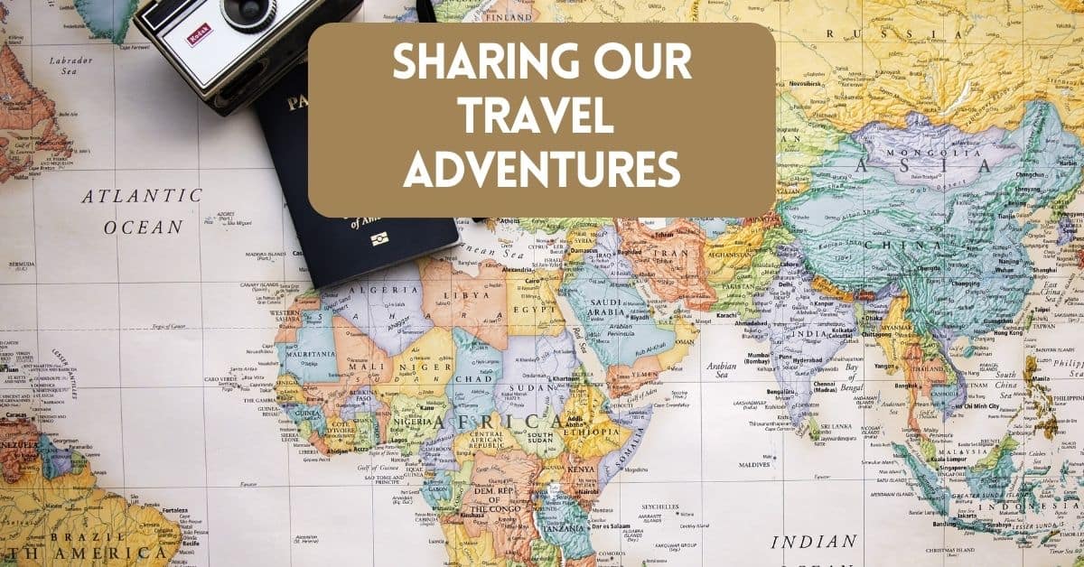 Sharing Our Travel Adventures - Blog post featured image showing a world map