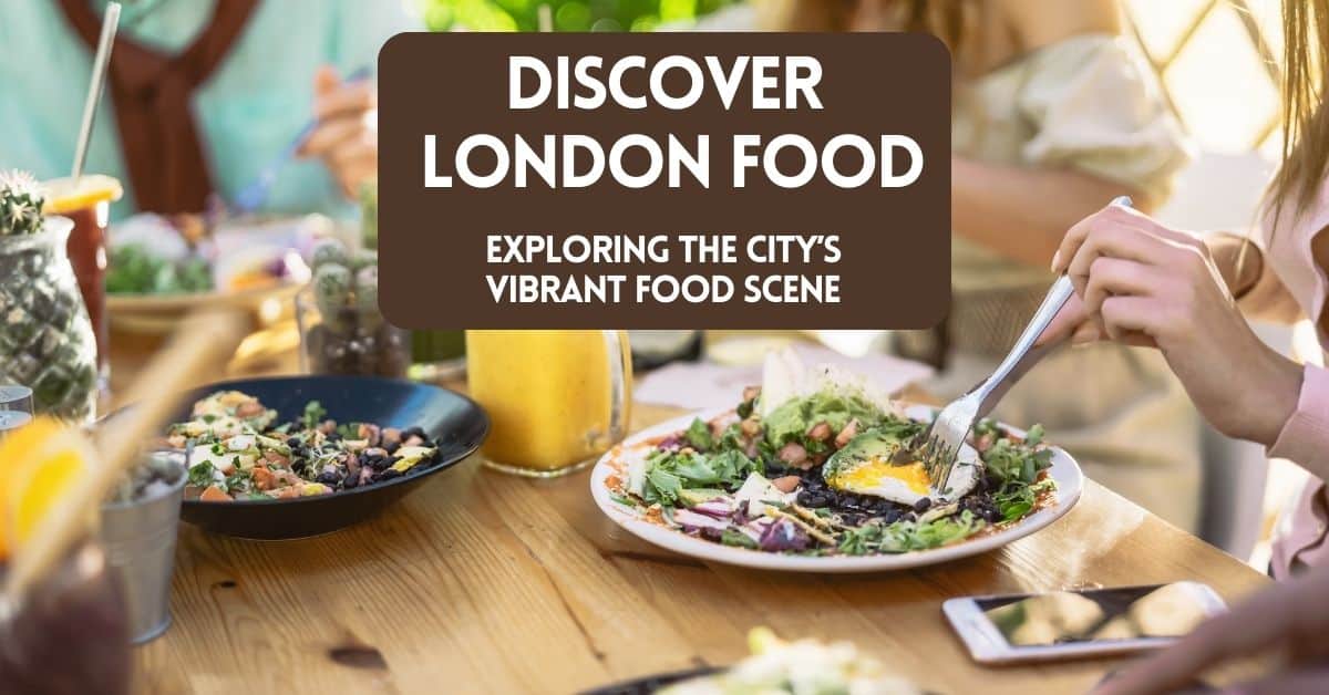 Blog post cover for Discover London Food article at The Places Where We Go