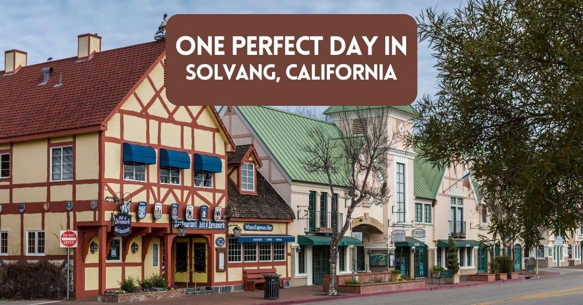 one day in Solvang - blog post cover image