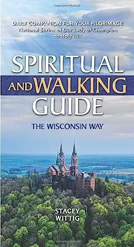Spiritual and Walking Guide: The Wisconsin Way