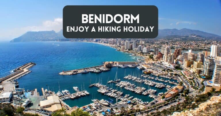 How To Enjoy A Hiking Holiday In Benidorm