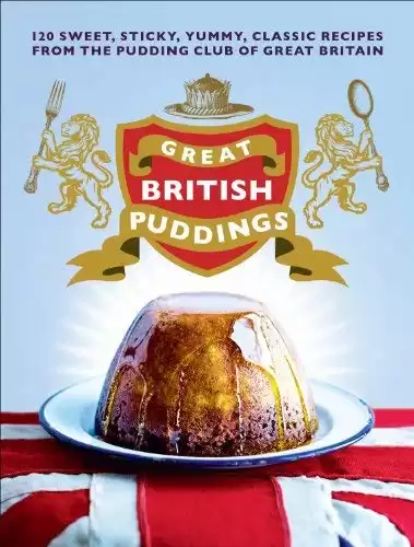 Great British Puddings by The Pudding Club ( 2012 ) Hardcover