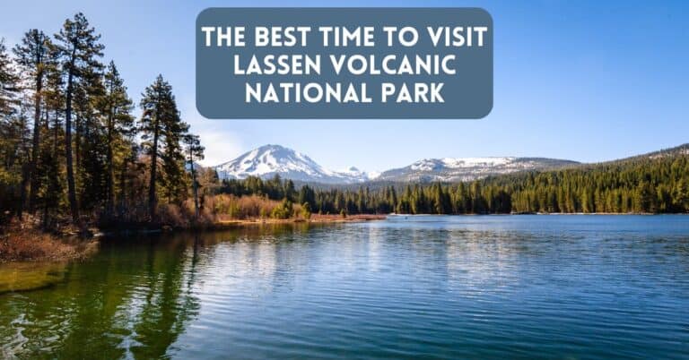 Cover image for blog post about the best time to visit Lassen Volcanic National Park