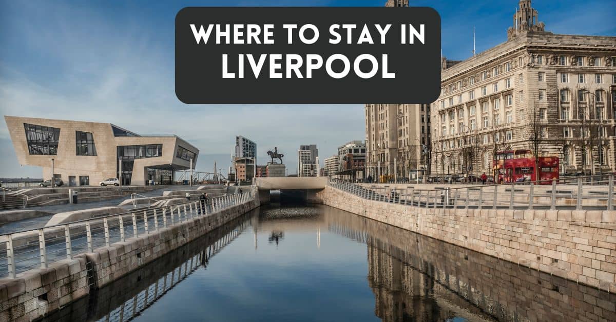 Blog post cover - Where to stay in Liverpool