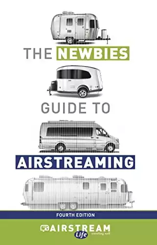 The Newbies Guide to Airstreaming