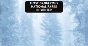 Blog post cover image for article about most dangerous national parks in winter