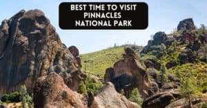 Blog post cover image for article about the best time to visit Pinnacles National Park