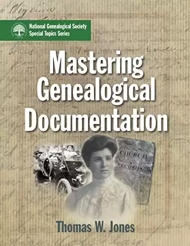 Mastering Genealogical Documentation [Paperback] Thomas W. Jones