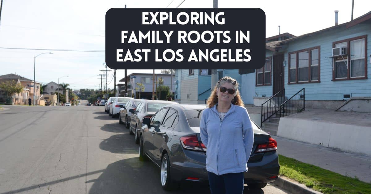 Blog post cover for article about exploring family roots in East Los Angeles