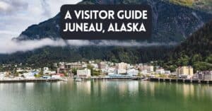 Blog post cover for article about a visitor guide for Juneau Alaska