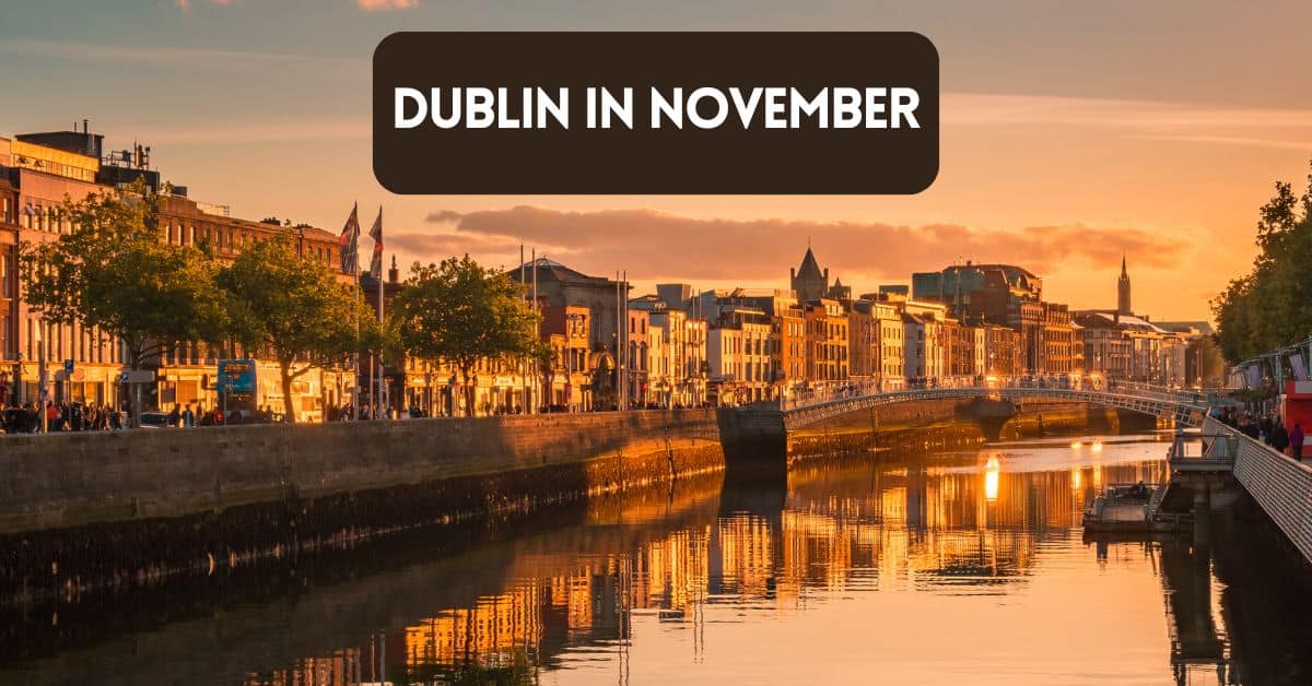 Cover for blog post article about visiting Dublin Ireland in November