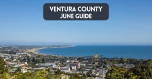 Cover image for blog post about things to do in Ventura County in June