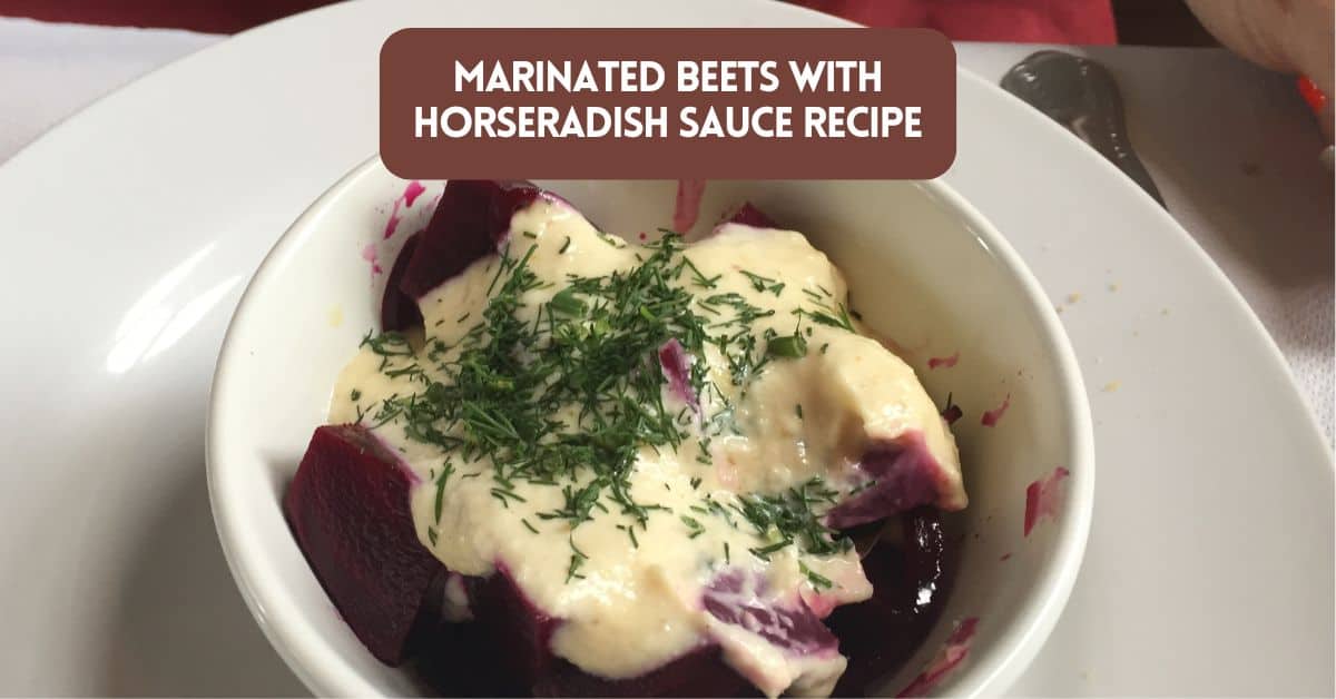 Cover image for blog post about marinated beets with horseradish sauce recipe