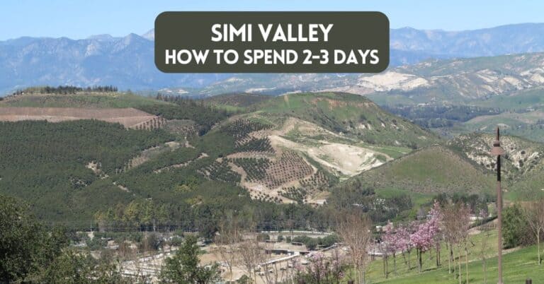 Cover image for blog post about 2-3 day Simi Valley itinerary