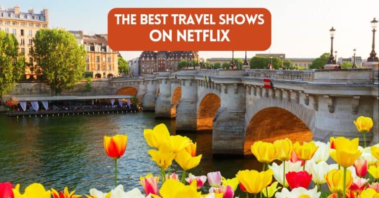 Cover image for blog post about best travel shows on Netflix