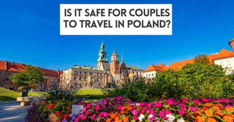 Cover image for article about if it is safe for couples to travel in Poland
