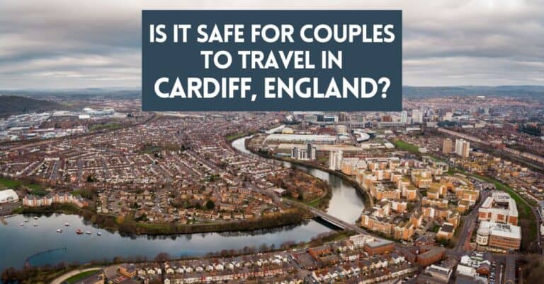 Cover image for an article about if it is safe for couples to travel in Cardiff England