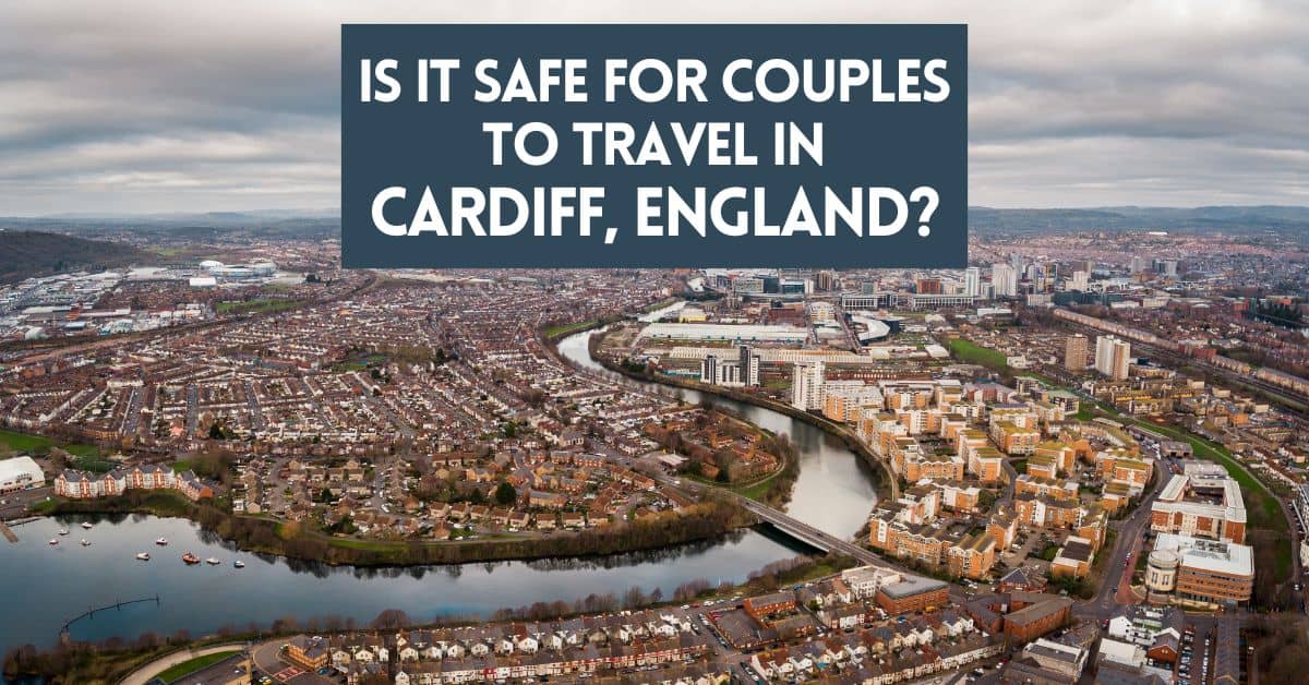 Cover image for an article about if it is safe for couples to travel in Cardiff England