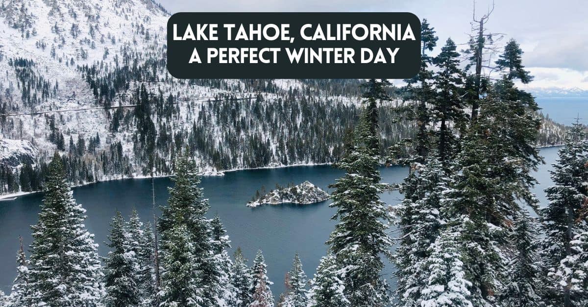 Cover image for blog post about one winter day in Lake Tahoe