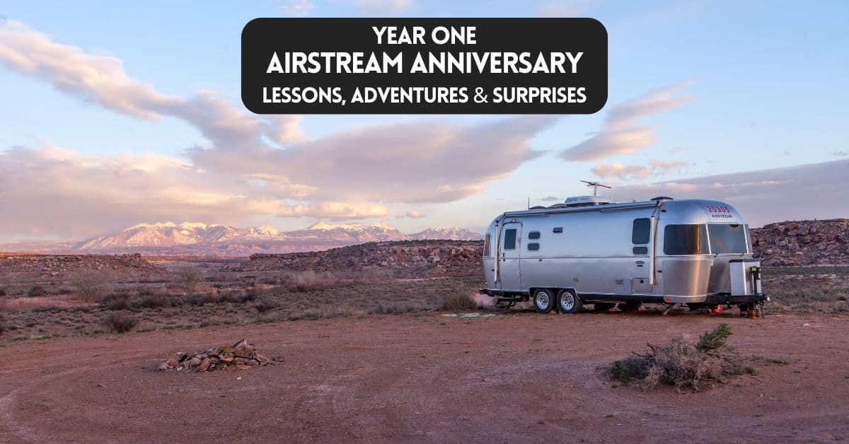 Cover image for blog post about our first year airstream anniversary