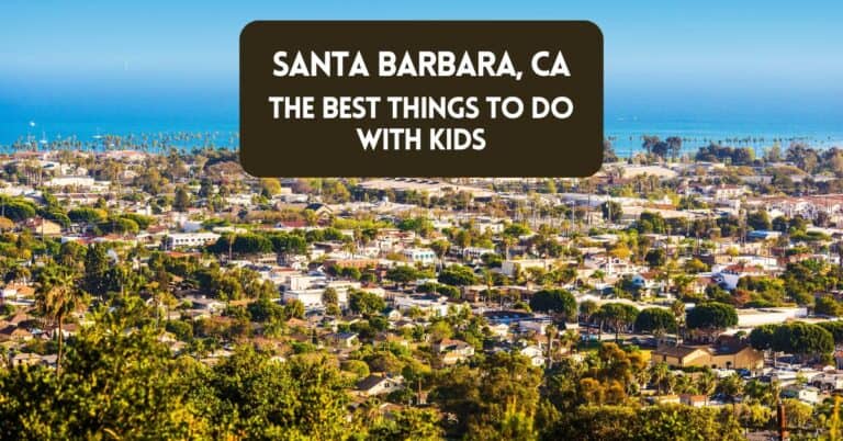 Cover image for article about things to do in Santa Barbara with Kids