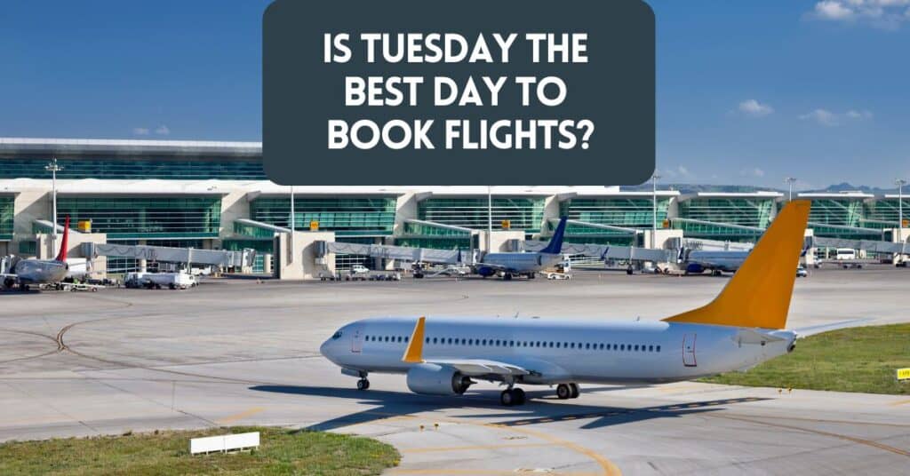 Cover image on blog article with title, "Is Tuesday the best day to book flights" - showing an airplane at an airport.