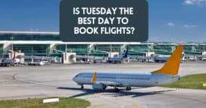 Cover image on blog article with title, "Is Tuesday the best day to book flights" - showing an airplane at an airport.
