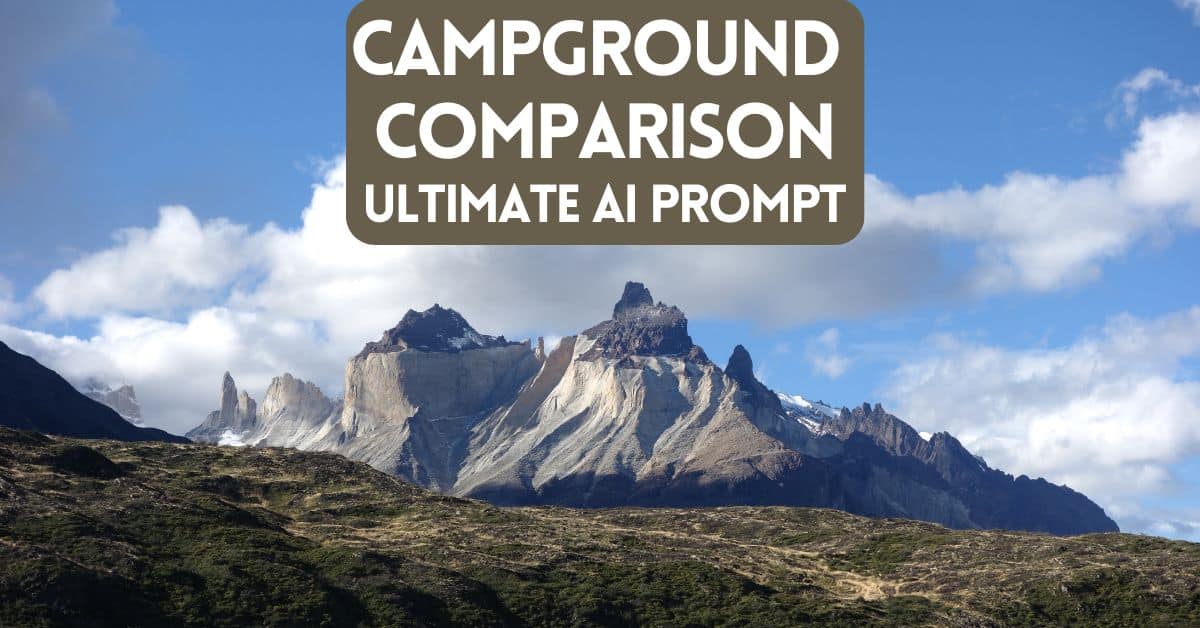 cover image for blog post about ultimate AI prompt for comparing campgrounds