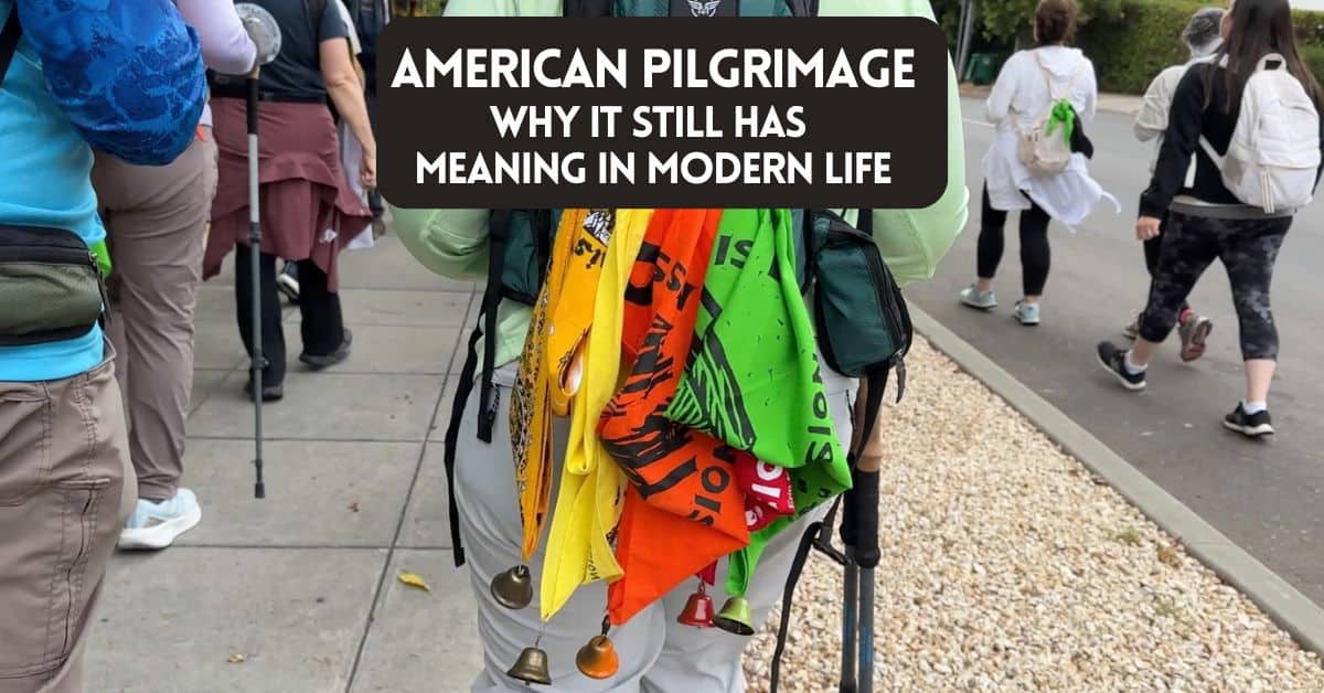 Cover image for article about American Pilgrimage - why it still has meaning in modern life