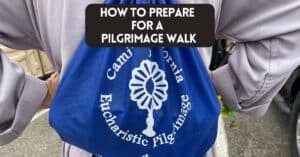 cover image for article titled "how to prepare for a pilgrimage walk" - showing Eucharistic Pilgrimage backpack